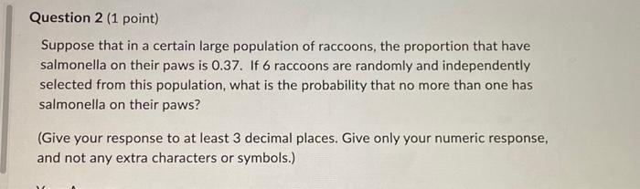 Solved Question 2 (1 point) Suppose that in a certain large | Chegg.com
