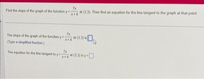 Solved Find the slope of the graph of the function y=x+47x | Chegg.com