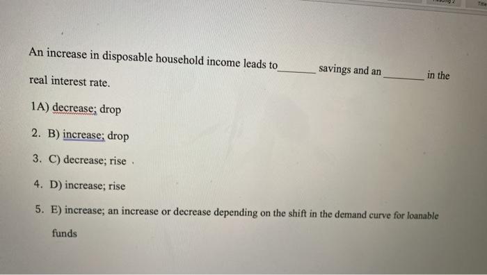 Solved An increase in disposable household income leads to | Chegg.com