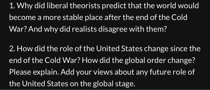 1. Why did liberal theorists predict that the world | Chegg.com