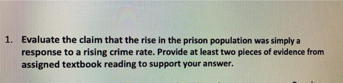 1. Evaluate the claim that the rise in the prison | Chegg.com