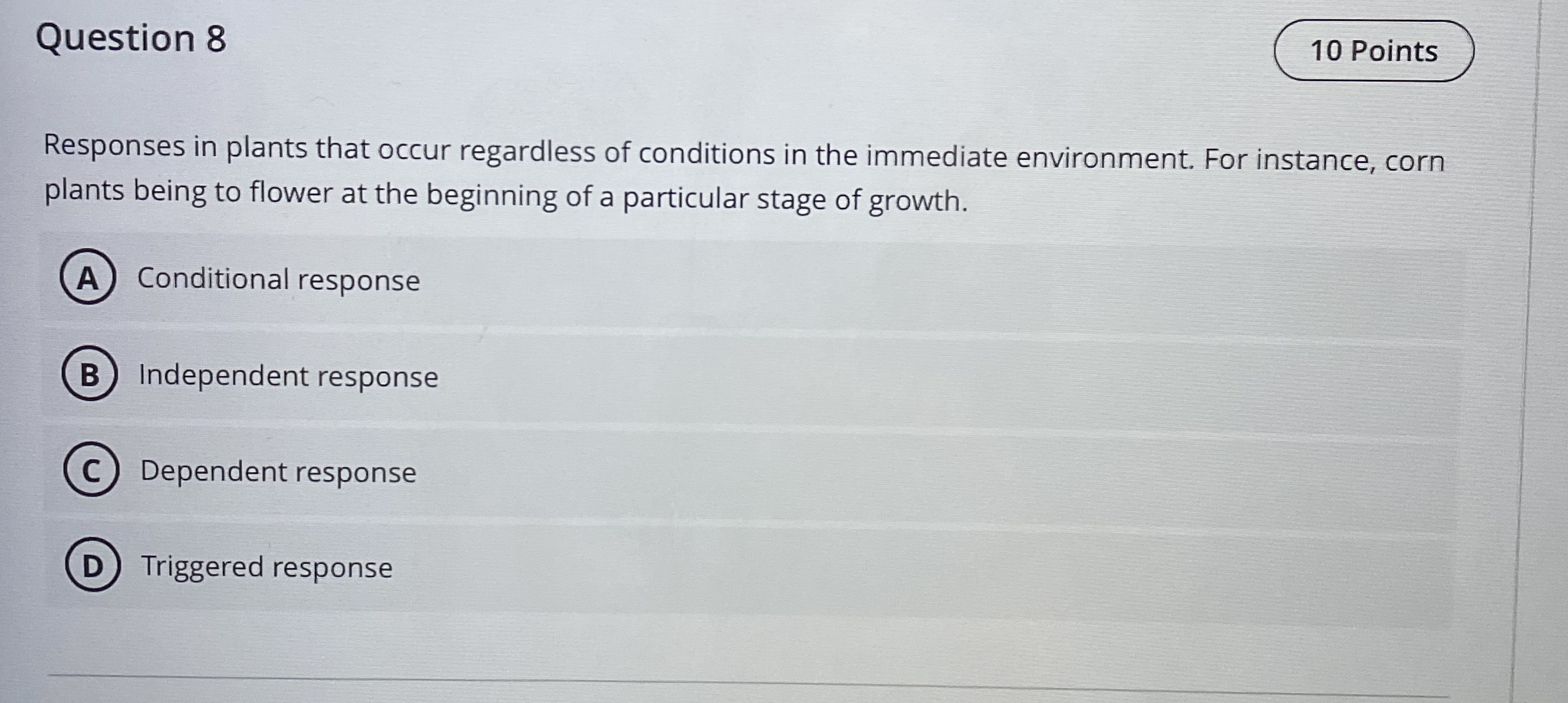 Solved Question 8Responses in plants that occur regardless Chegg com