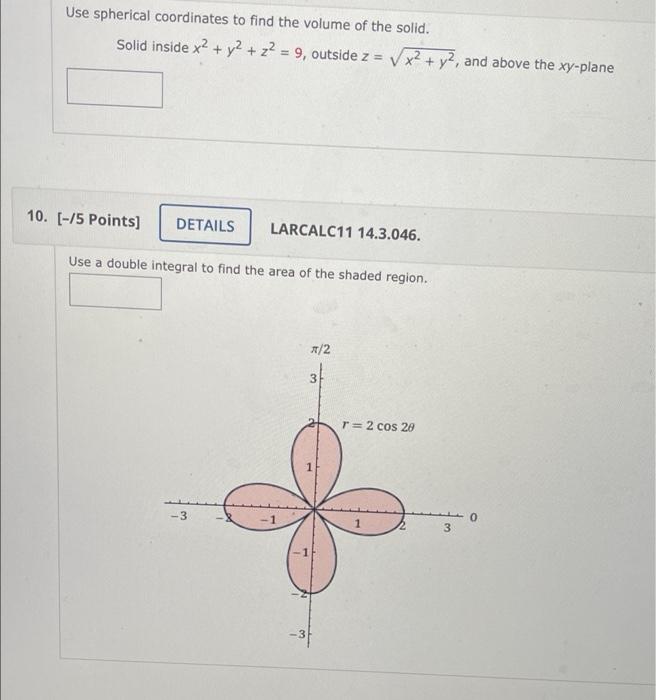 Solved Use Spherical Coordinates To Find The Volume Of The | Chegg.com