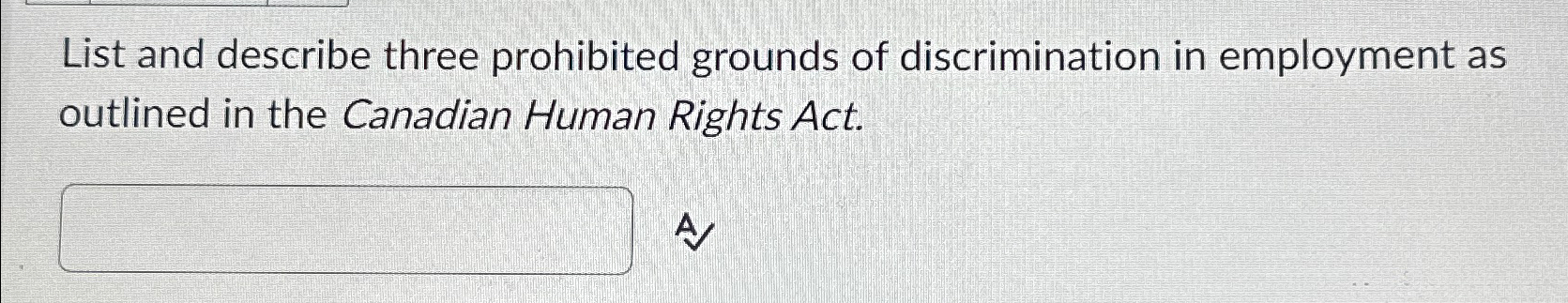 Solved List and describe three prohibited grounds of | Chegg.com