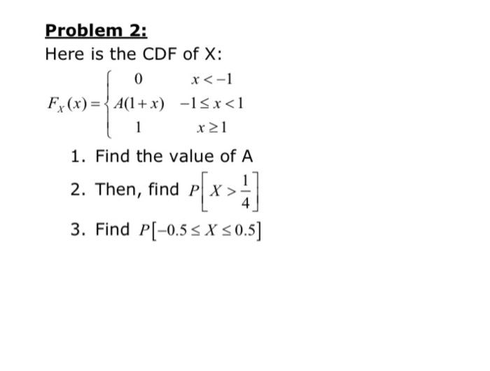 Solved Problem 2: Here is the CDF of X : | Chegg.com
