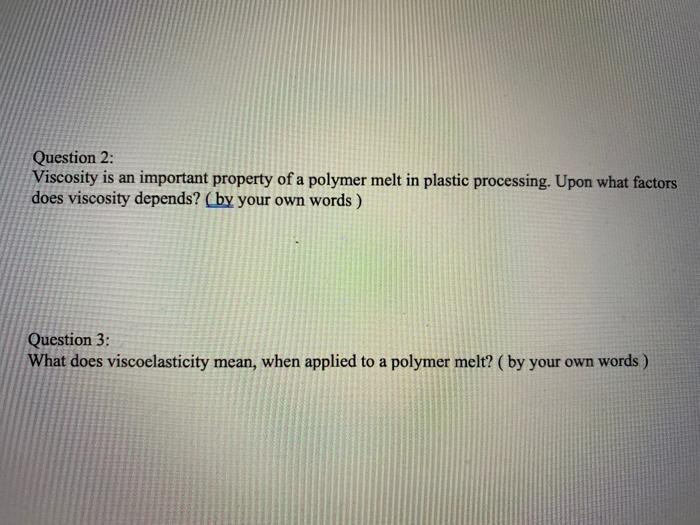 Solved Question 2: Viscosity is an important property of a | Chegg.com