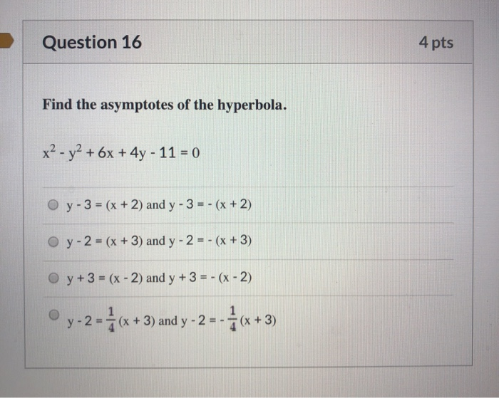 Solved Question 16 4 Pts Find The Asymptotes Of The Chegg Com