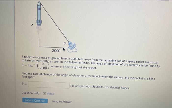 Solved A television camera at ground level is 2000 feet away | Chegg.com