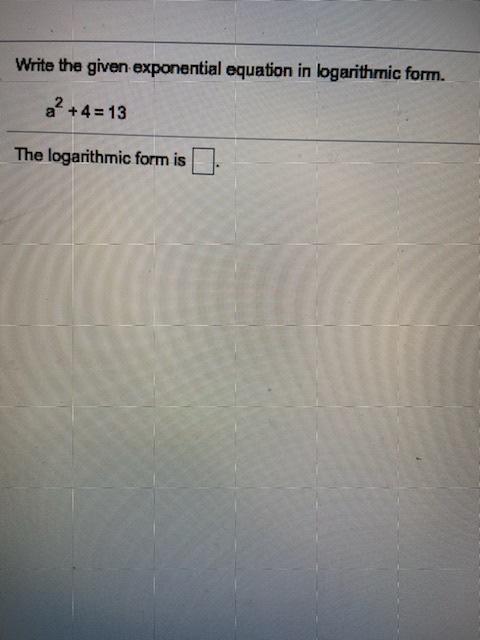 Solved Write the given exponential equation in logarithmic | Chegg.com