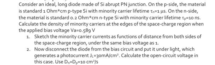 Solved Consider an ideal, long diode made of Si abrupt PN | Chegg.com