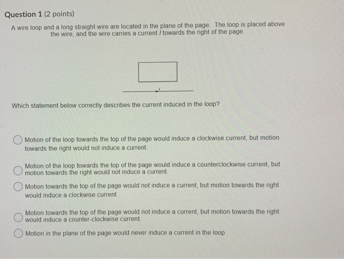 Solved Question 1 (2 points) A wire loop and a long straight | Chegg.com