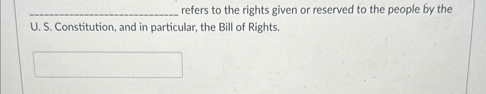Solved refers to the rights given or reserved to the people | Chegg.com