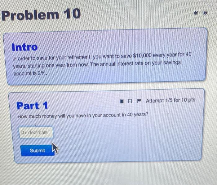 Solved Problem 10 Intro In order to save for your | Chegg.com