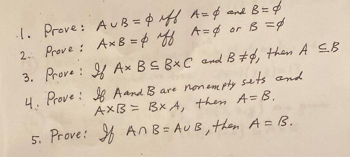 Solved 1. Prove: A∪B=ϕ Iff A=ϕ And B=ϕ 2. Prove: A×B=ϕ Iff | Chegg.com