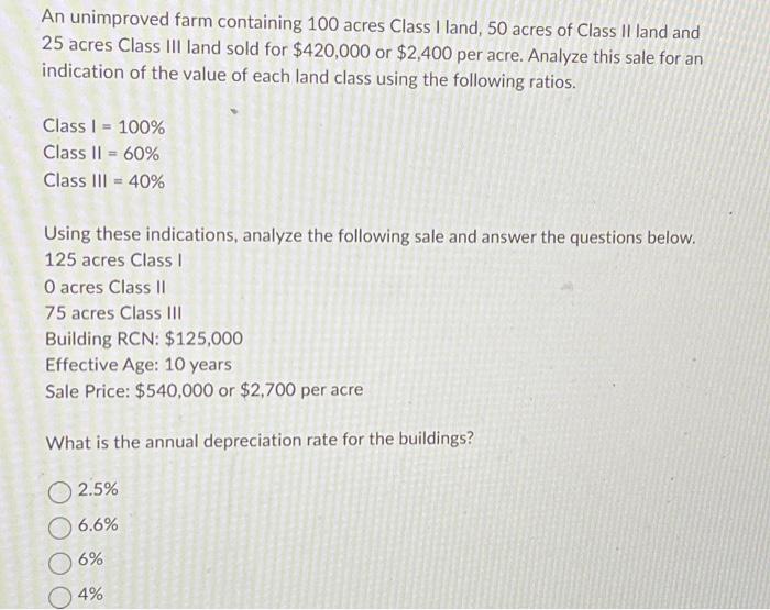 Solved An unimproved farm containing 100 acres Class I land, | Chegg.com