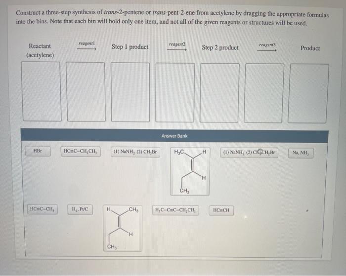 Solved Construct a threestep synthesis of trans2pentene