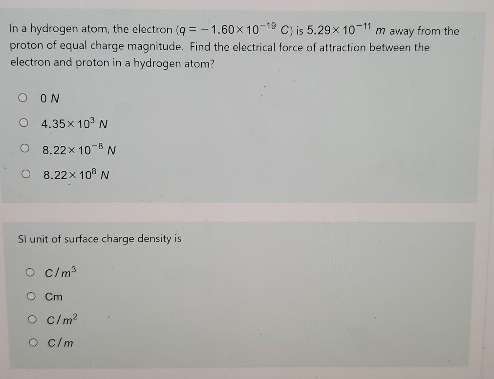 Solved In a hydrogen atom, the electron (q= -1.60 x 10 -19 | Chegg.com
