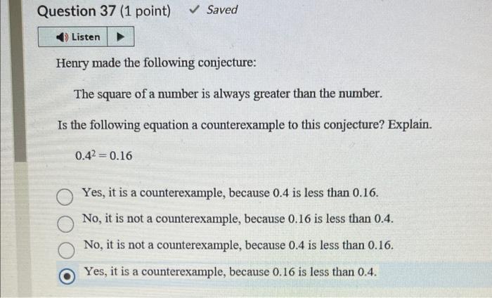 Henry made the following conjecture:
The square of a number is always greater than the number.
Is the following equation a co