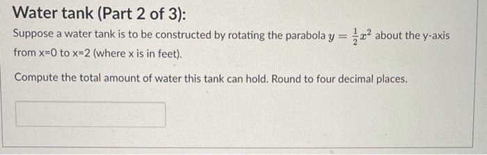 Solved Water tank (Part 1 of 3) Suppose a water tank is to | Chegg.com