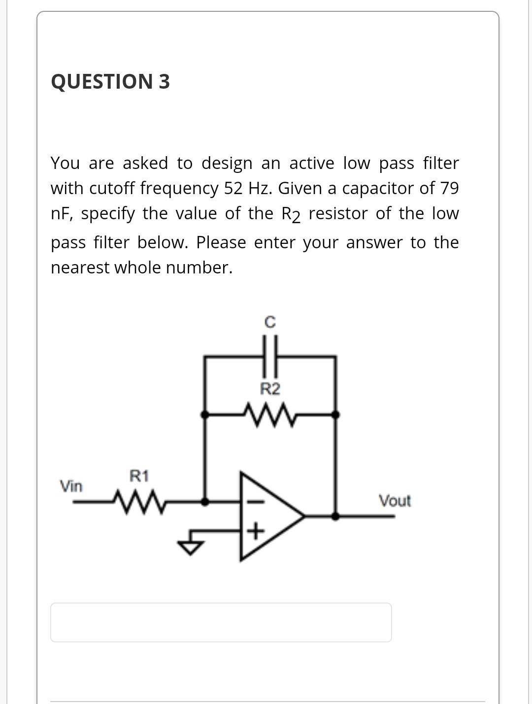 Solved QUESTION 3 You are asked to design an active low pass | Chegg.com