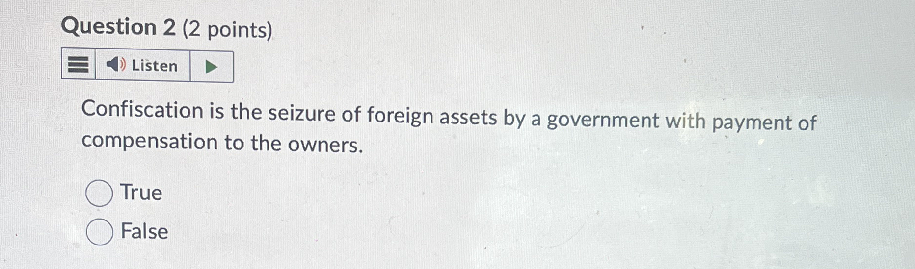 Solved Question 2 (2 ﻿points)ListenConfiscation is the | Chegg.com