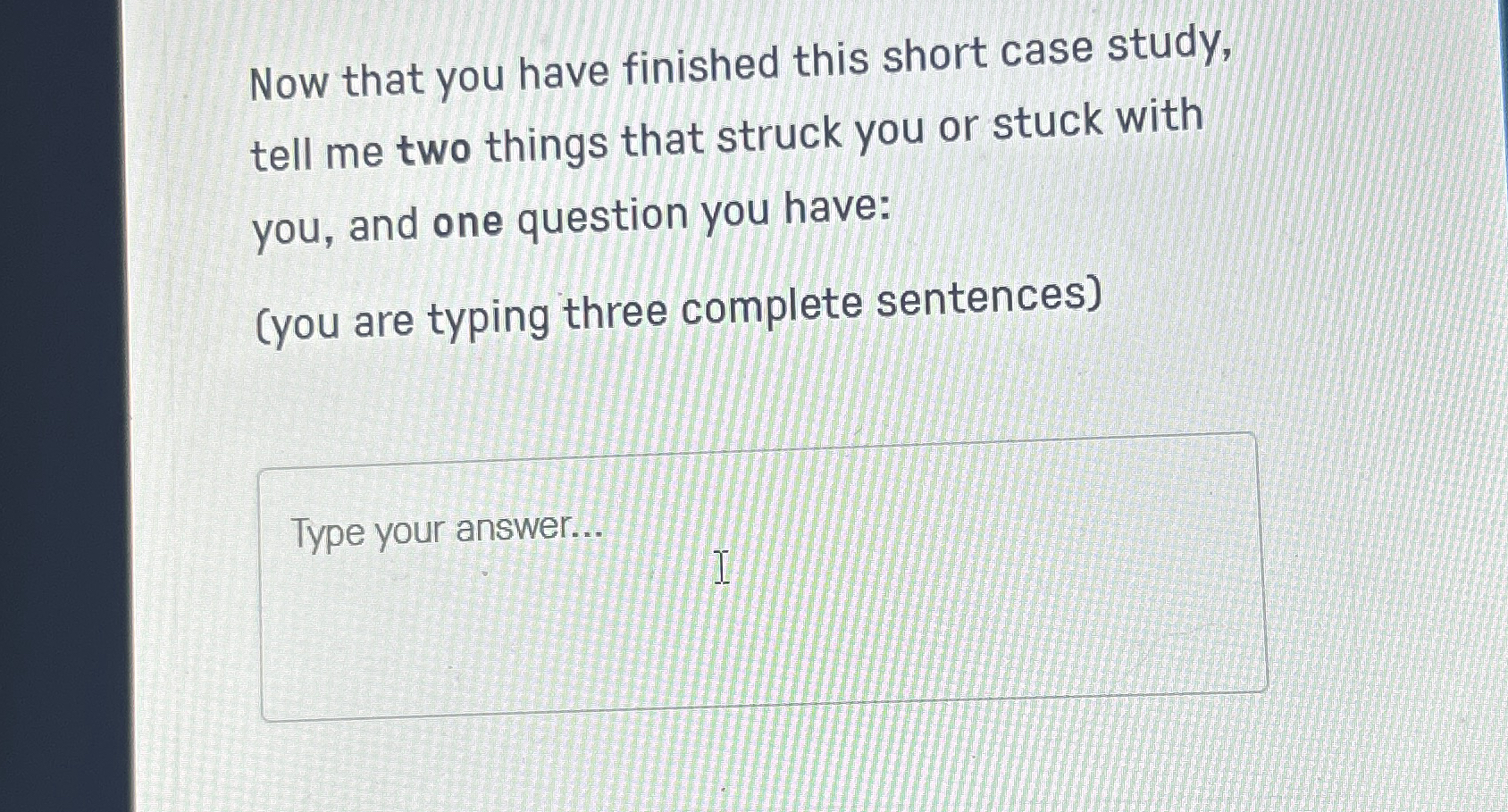 Solved Now that you have finished this short case study, | Chegg.com