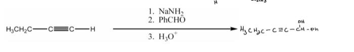 Solved 1. NaNH2 2. PhCHO H3CH2C−C≡C−H 3. H3O+ | Chegg.com