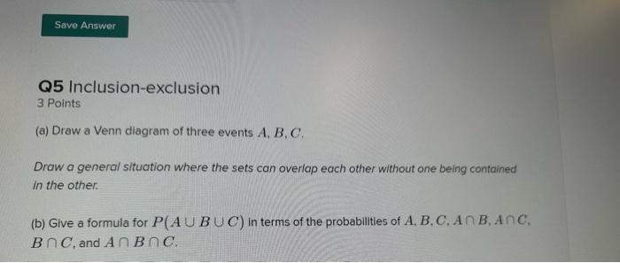 Solved Q5 Inclusion-exclusion 3 Points (a) Draw a Venn | Chegg.com
