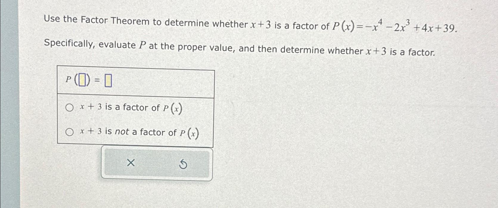 solved-use-the-factor-theorem-to-determine-whether-x-3-is-a-chegg