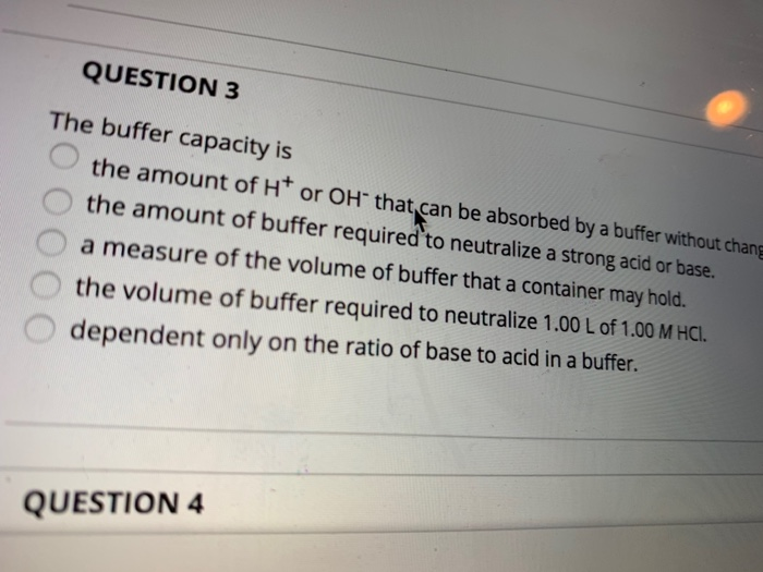 Solved QUESTION 3 The buffer capacity is the amount of H+ or | Chegg.com