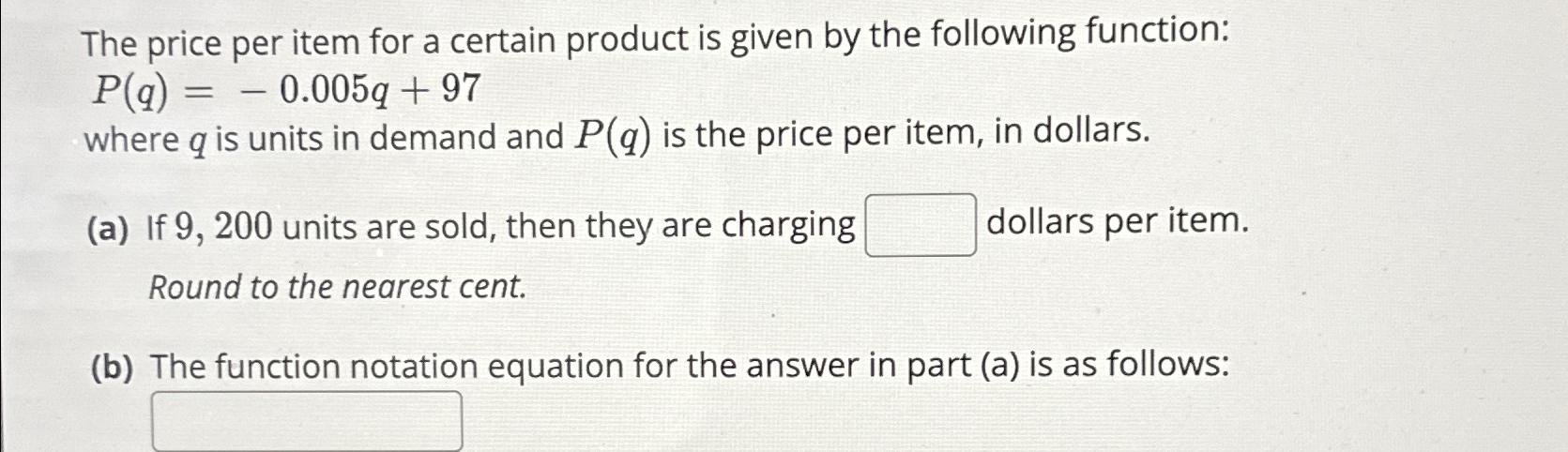 Solved The price per item for a certain product is given by | Chegg.com