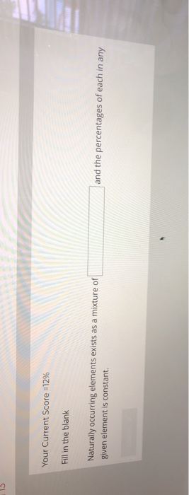 Solved Your Current Score =12% Fill in the blank Naturally