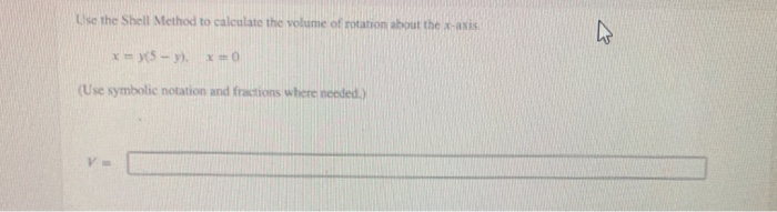Shell Method X Axis Rotation Solved Use the Shell Method to calculate the volume of | Chegg.com