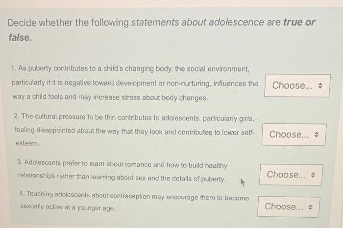 which of the following statements is true of sexuality during adolescence