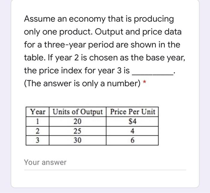 Solved Assume an economy that is producing only one product. | Chegg.com