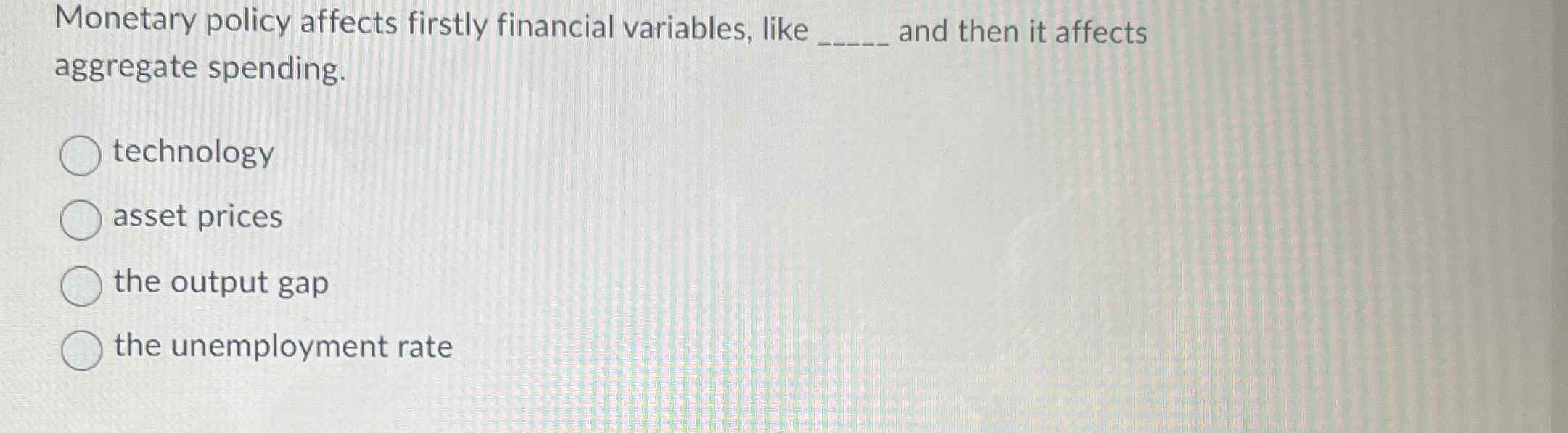 Solved Monetary Policy Affects Firstly Financial Variables, | Chegg.com