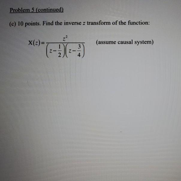 Solved Problem 5 (continued) (c) 10 points. Find the inverse | Chegg.com