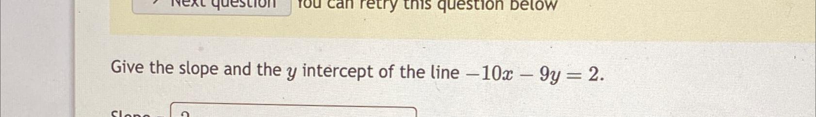 Solved Give the slope and the y ﻿intercept of the line | Chegg.com