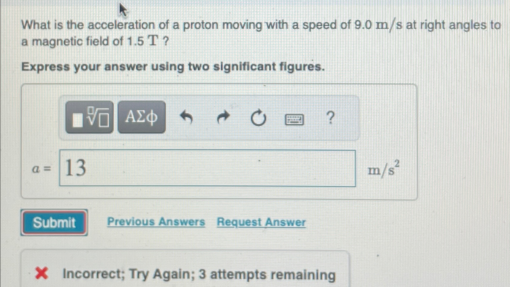 Solved What is the acceleration of a proton moving with a | Chegg.com