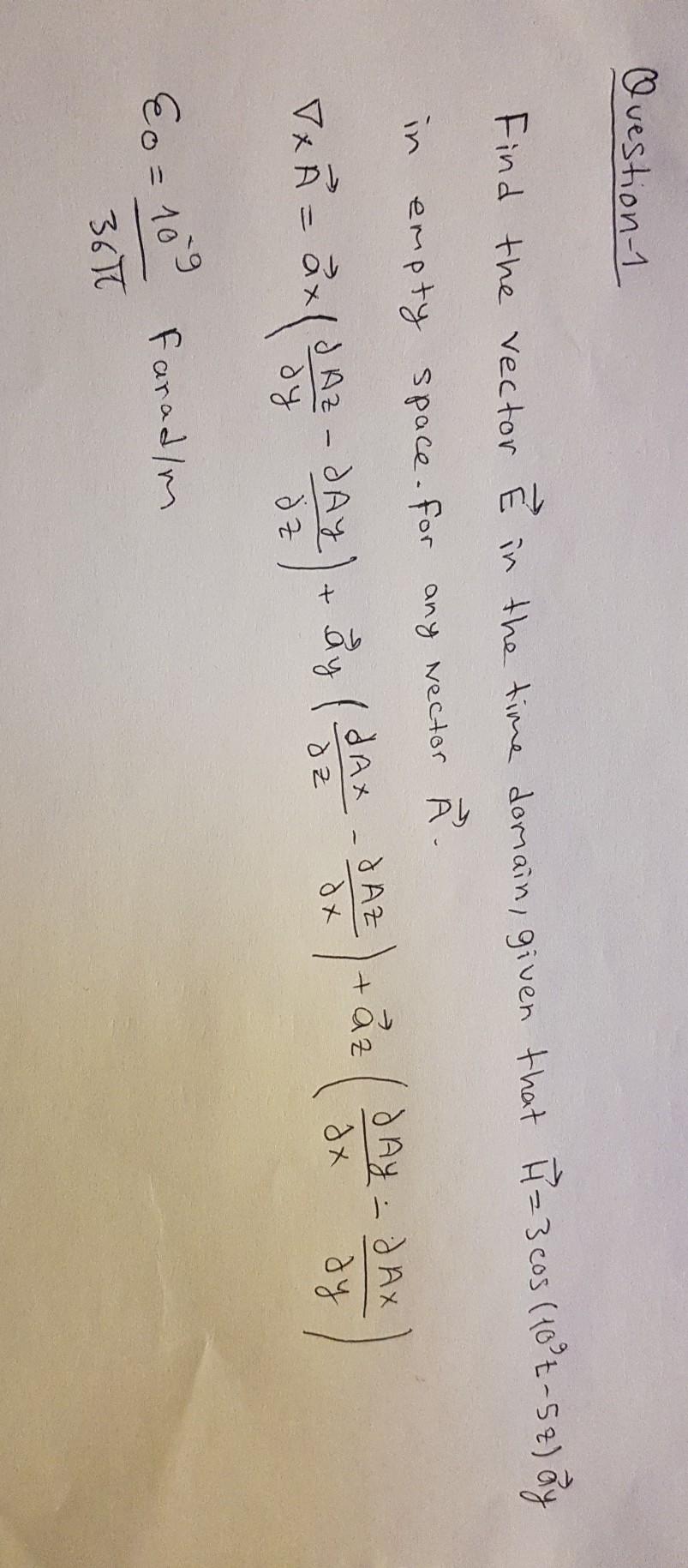 Solved Question 1 Find The Vector E In The Time Domain G Chegg Com