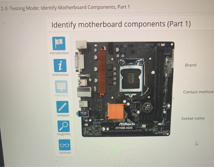2-3: Testing Mode: Identify Motherboard Components, Part 1 Identify motherboard components (Part 1) introduction i Brand inst