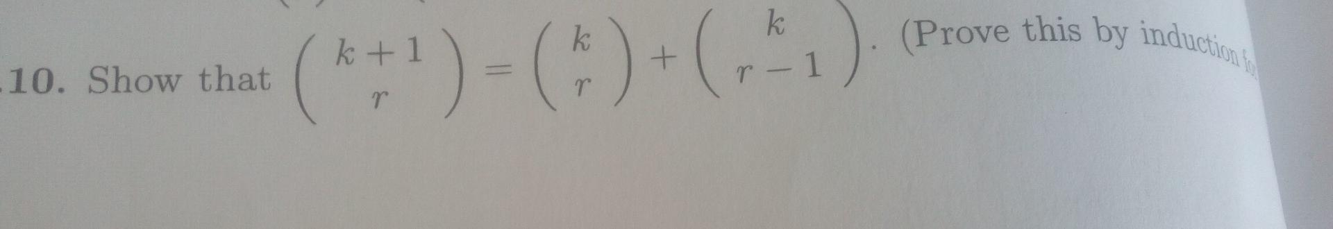 Solved (k+1r)=(kr)+(kr−1) | Chegg.com