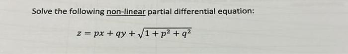 Solved Solve the following non-linear partial differential | Chegg.com
