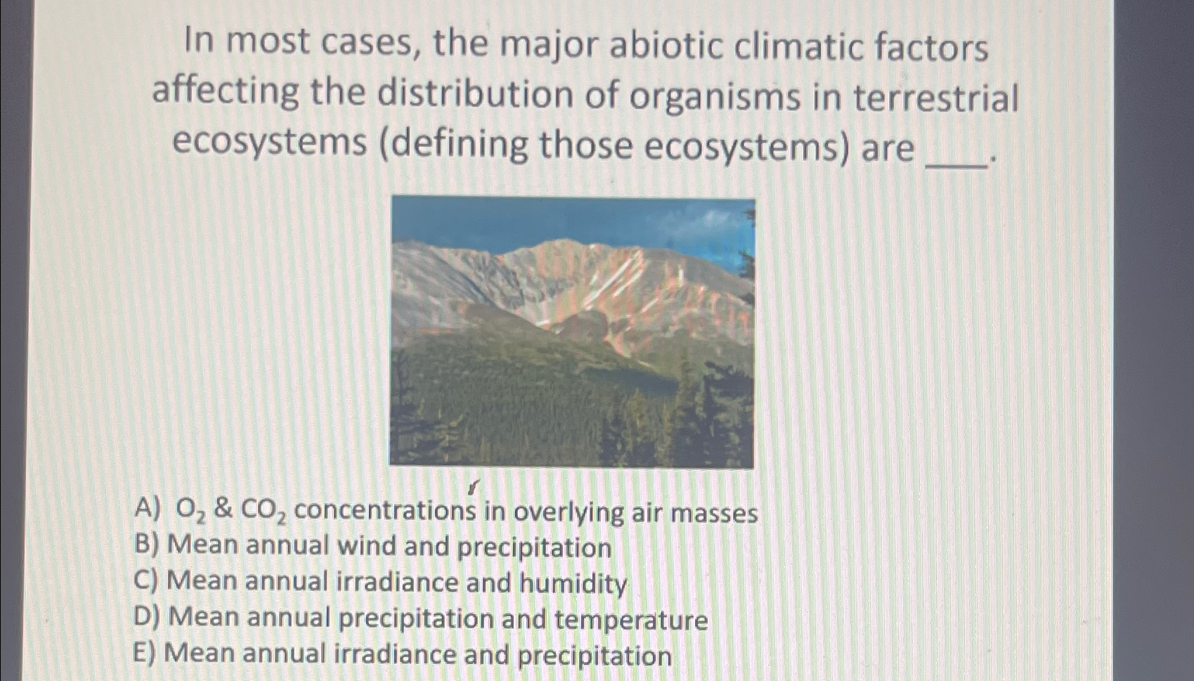 Solved In Most Cases The Major Abiotic Climatic Factors