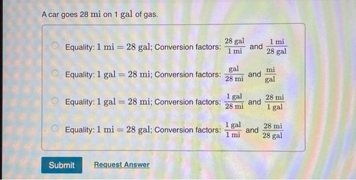Solved A car goes 28mi on 1gal of gas. Equality: 1mi=28 gal; | Chegg.com