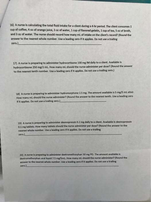Solved 16) A nurse is calculating the total fluid intake for