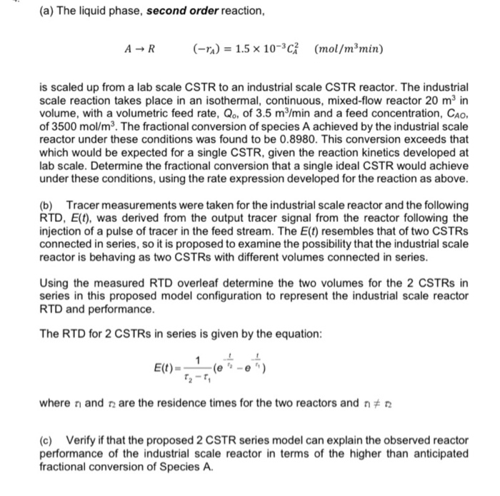 Solved (a) The liquid phase, second order reaction AR (-) = | Chegg.com