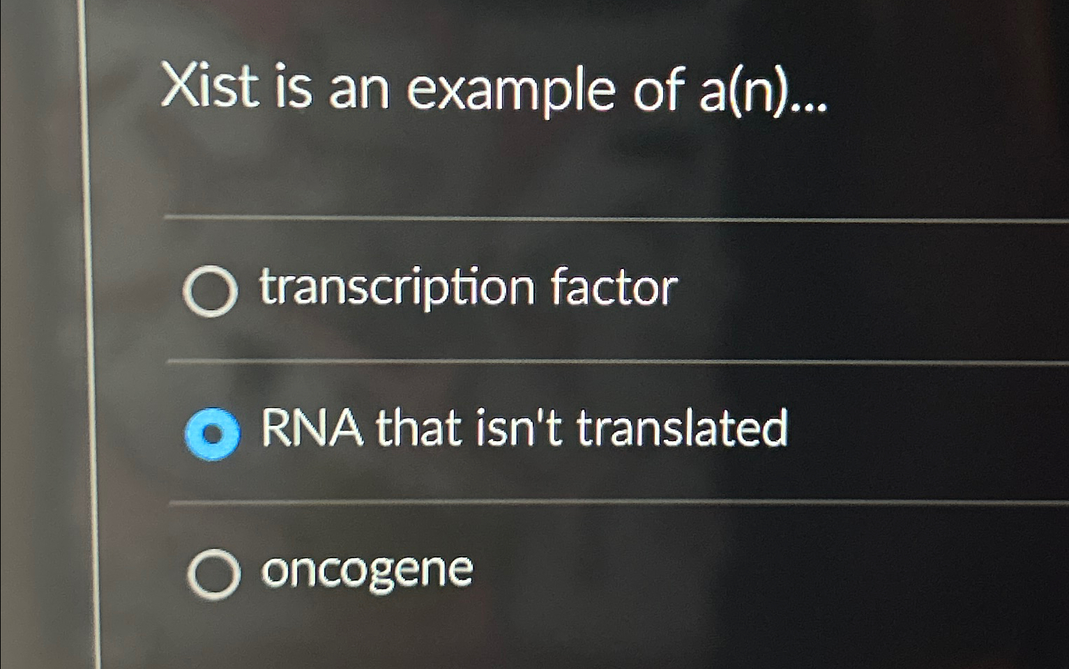 Solved Xist is an example of a(n)...transcription factorRNA | Chegg.com