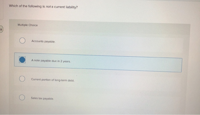 solved-which-of-the-following-is-not-a-current-liability-chegg
