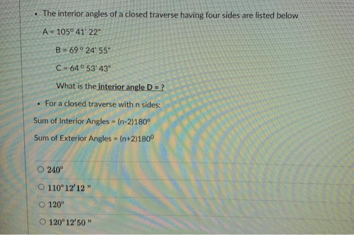 Solved • The interior angles of a closed traverse having | Chegg.com
